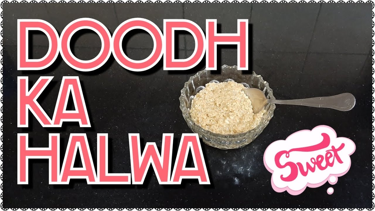 HOW TO MAKE HALWA DOODH KA HALWA MILK DESSERT 3 INGREDIENT HALWA