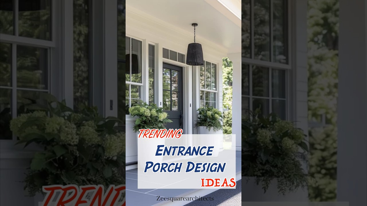 Entrance Porch Design Ideas| Stylish, Welcoming & Functional Front Spaces 