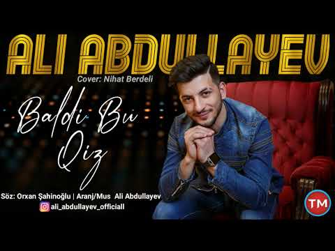 Ali Abdullayev - Baldi Bu Qiz