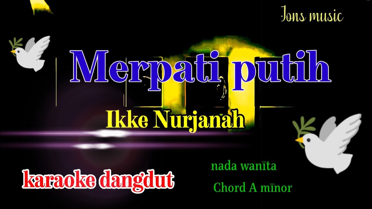 KARAOKE DANGDUT || MERPATI PUTIH - IKKE NURJANAH - COVER NADA WANITA