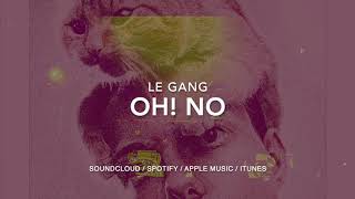 Le Gang - Oh! No - NoCopyrightMusic - Free Download