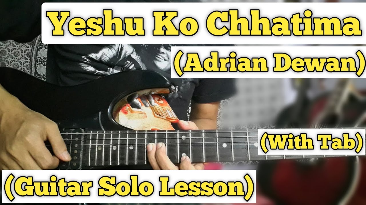 Yeshu Ko Chhatima - Adrian Anurodh Dewan | Guitar Solo Lesson | (With Tab)