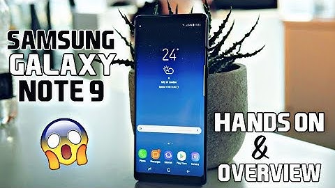 SAMSUNG GALAXY NOTE 9 HANDS ON & OVERVIEW || IN - DISPLAY FINGERPRINT SENSOR