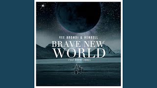 Brave New World (feat. Bodhi Jones) - Vee Brondi & Henrell