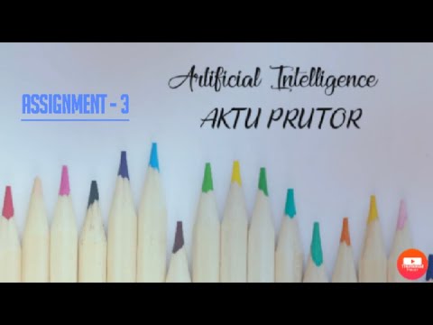 AKTU PRUTOR || AI ASSIGNMENT - 3 || ANSWERS