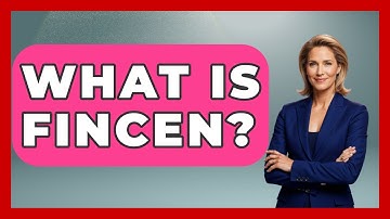 What Is FinCEN? - Learn About Economics