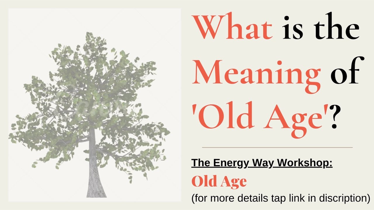 What Is The Meaning Of Old Age YouTube what-is-the-meaning-of-old-age-youtube