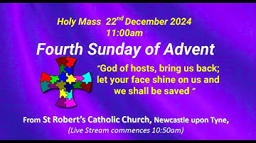 Fourth Sunday of Advent 22 December 2024