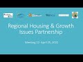 Regional Housing &amp; Growth Meeting #12 – 4-25-22