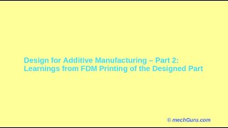 DfAM Part 2: Five Lessons Learned (and their solutions) while ABS FDM 3D Printing First Time