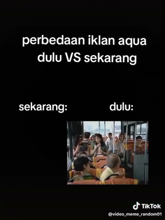 iklan aquadulu vs sekarang tapi kok dulu sus🤨🗿#iklan #aqua #memes