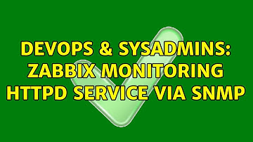 DevOps & SysAdmins: Zabbix monitoring httpd service via SNMP