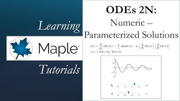 Learning Maple: Ordinary Differential Equations 2N - Numeric - Parameterized Solutions