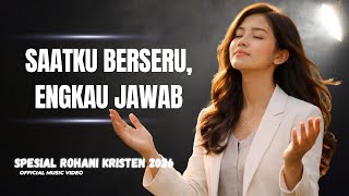Download Lagu Lirik Lagu Rohani Terbaru 2026 | Saat Aku Berseru, Engkau Jawab MP3
