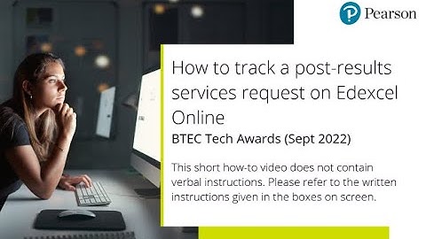 BTEC Tech Awards (Sept 2022) - How to track a post-results services request on Edexcel Online