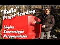 Ep17  transformer une remorque van en teardrop lgre pour un petit budget teardrop  vanlife