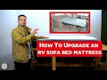 How To Upgrade An RV Sofa Bed Mattress