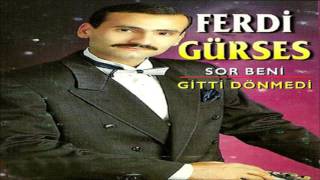 Ferdi Gürses - Ağlattın Beni [ © ARDA Müzik ] Resimi