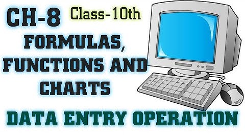 NIOS | DATA ENTRY OPERATION CH-8 | CLASS-10TH | SECONDARY