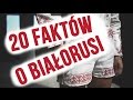 20 FAKTÓW O BIAŁORUSI [11]