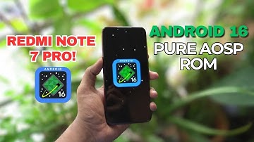 Redmi Note 7 Pro: Android 16 is HERE! 🎉 First Pure AOSP ROM Review