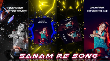 SANAM RE LOFI SONG NEW TRENDING XML FILE VIDEO BY SB EDITOR 🔖 | LOFI SONG XML FILE