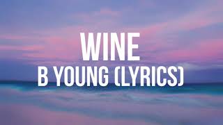 Video thumbnail of "WINE - B Young (Lyrics)"