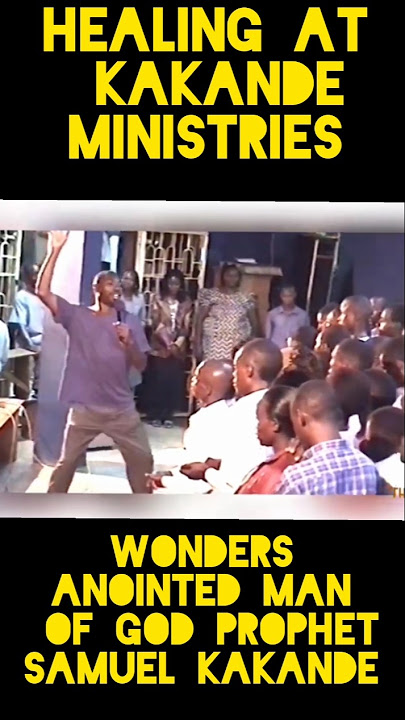 Watch and Pray the wonders at Kakande Ministries