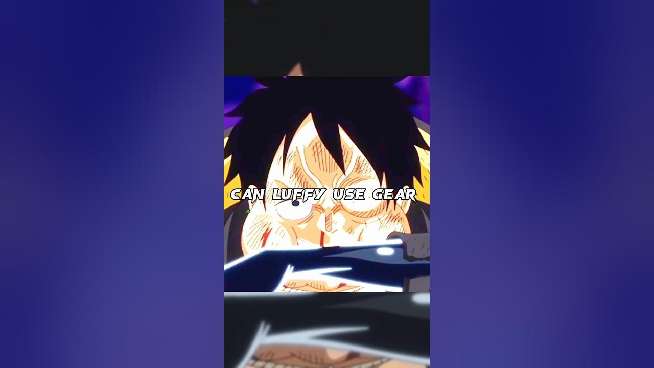 Can Luffy use gear 4 without losing Haki? anime YouTube