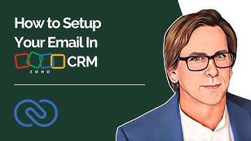 How to Setup Your Email In Zoho CRM