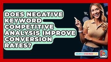 Does Negative Keyword Competitive Analysis Improve Conversion Rates? - SearchEnginesHub.com