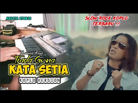 TIADA GUNA KATA SETIA - THOMAS ARYA - KOPLO VERSION | DANGDUT KOPLO TERBARU 2024