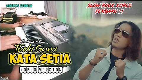 TIADA GUNA KATA SETIA - THOMAS ARYA - KOPLO VERSION | DANGDUT KOPLO TERBARU 2024