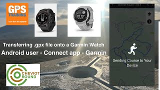How to download gpx and put onto Garmin watch - Android user - Connect App