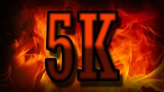 5K SUBSCRIBER SPECIAL