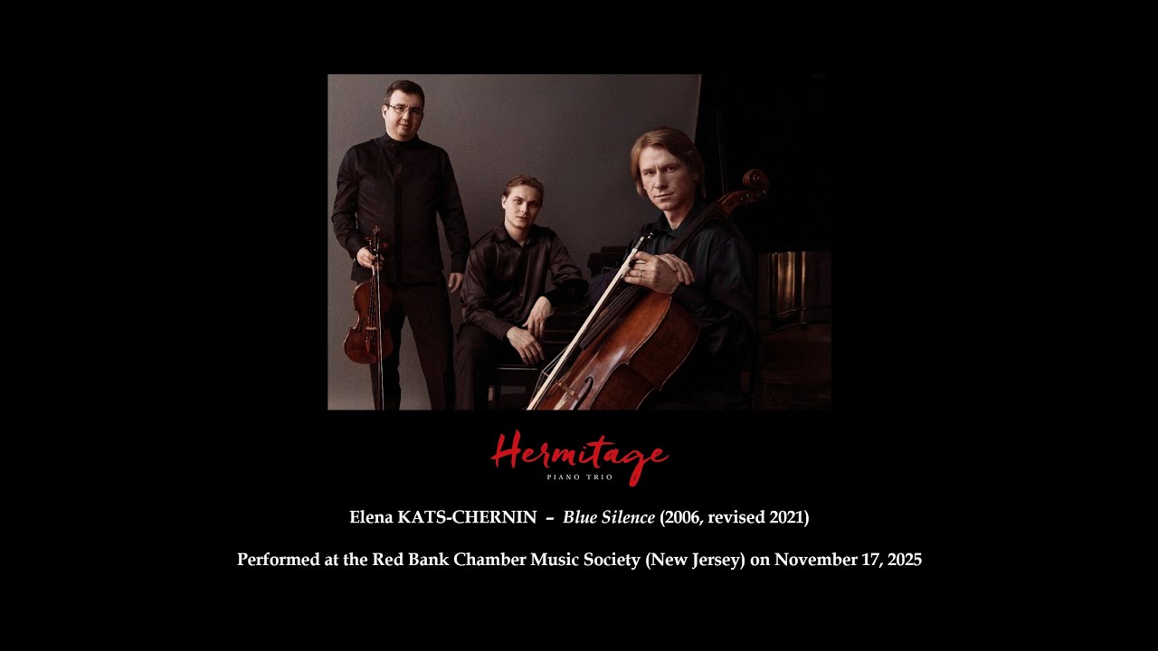 Hermitage Piano Trio - "Blue Silence" composed by Elena Kats-Chernin auf YouTube ansehen Hermitage Piano Trio - "Blue Silence" composed by Elena Kats-Chernin auf YouTube ansehen