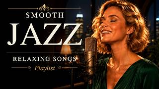 Smooth Jazz Harmony | Mellow Vocals & Heartfelt Lyrics to Ease Anxious Thoughts | 1 Hour