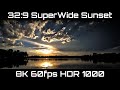 32:9 Super UltraWide realtime sunset 8K60 HDR 1000