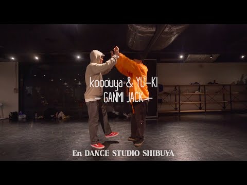"GANMI JACK "kooouya&YU-KI@En Dance Studio SHIBUYA