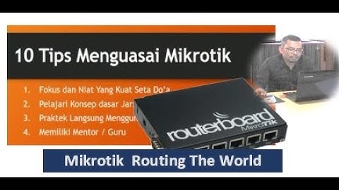 10 Tips Menguasai Mikrotik