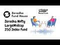 Zerodha Nifty LargeMidcap 250 Index Fund Explained in Hindi | Long Term Index Investing Podcast