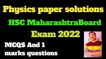 Physics paper solutions HSC MaharashtraBoard exam 2022| physics paper class12|