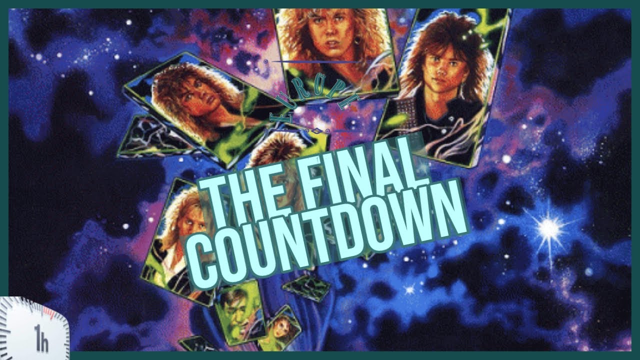 Europe  The Final Countdown  One Hour  