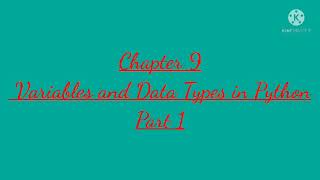 Class 7 Chapter 9 Variables and Data types on Python