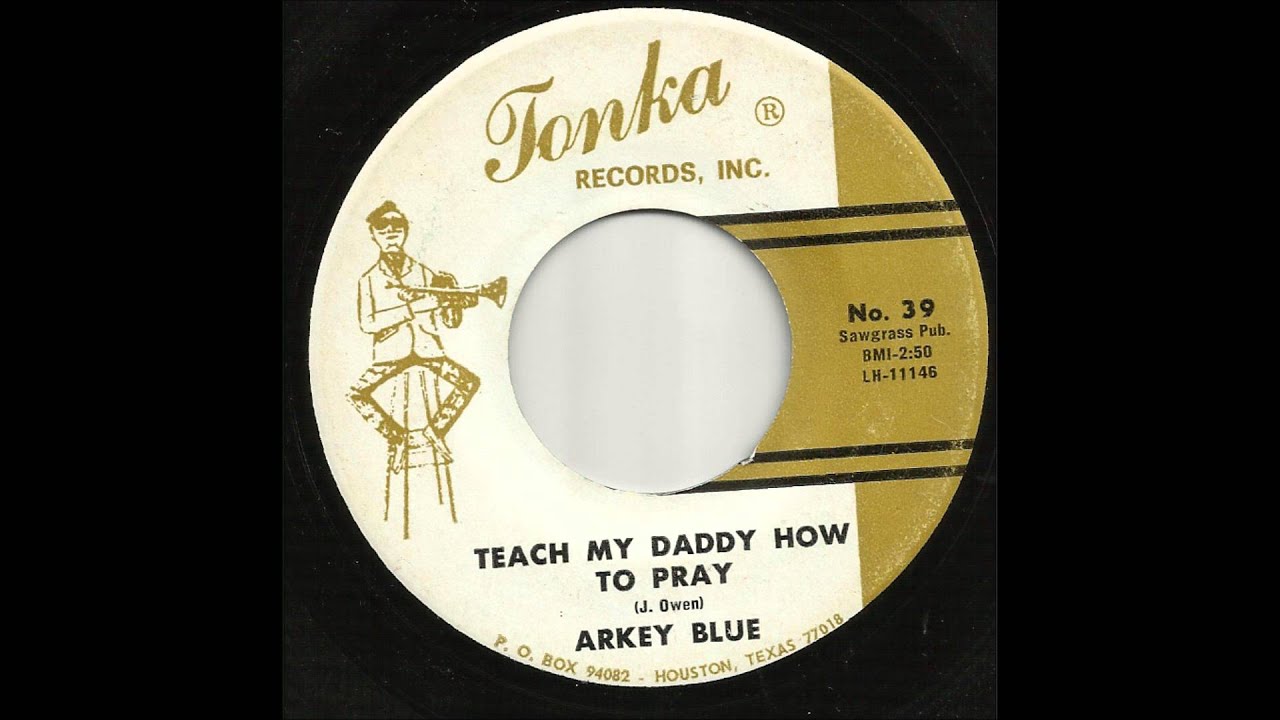 Arkey Blue Teach My Daddy How To Pray YouTube Arkey Blue Teach My Daddy How To Pray YouTube