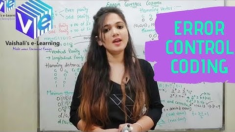 L 8 | Part II | Error Control Coding | Information Theory & Coding I Digital Communication |Vaishali