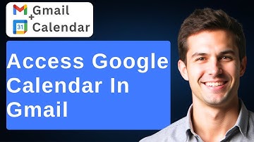 How To Access Google Calendar In Gmail [2025 Guide]