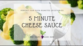 5 minute Cheese Sauce for Broccoli