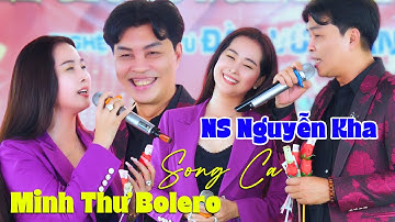 Kỷ Niệm Giỗ Tổ Sân Khấu Minh Thư Bolero Song Ca Cùng NS Nguyễn Kha Dòng Sông Quê Em Hay Quá