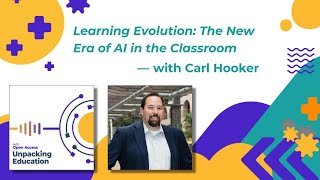 Famous Learning Evolution: The New Era of AI in the Classroom, with Carl Hooker Profile